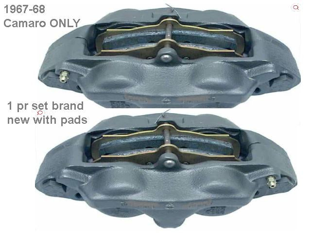Caliper: 1967-68 Camaro Front 4 Piston NEW Camaro ONLY SET front calipers w/Pads