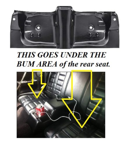 Floor Pan: UNDER rear seat 70-81 Camaro/ Firebird TA
