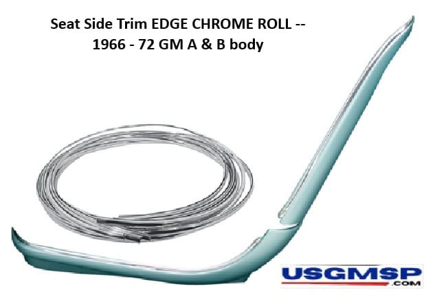 Seat Side Trim Covers CHROME Edge Trim ROLL: 1966 - 72 GM A & B body
