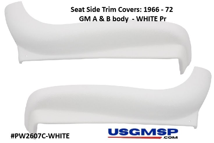 Seat Side Trim Covers: 1966 - 72 GM A & B body WHITE Pr, GTO -Chevelle- Impala Olds US Pontiac- See List