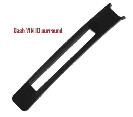 VIN Dash Surround frame: 68-72 GM A body