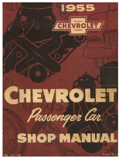 Workshop Manual: 1955 Chevrolet Passenger Car