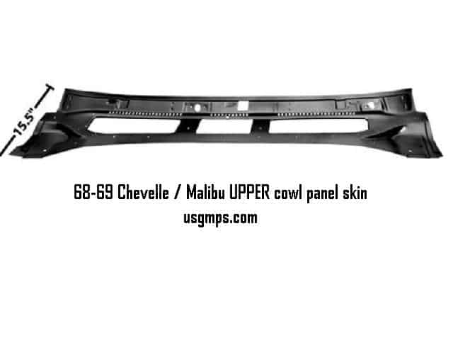 68-69 Chevelle UPPER Cowl Panel Skin