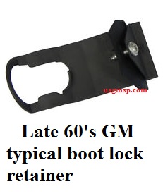 Lock retainer: Boot/ trunk late 60's+ GM